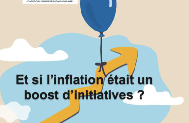 Et si l’inflation était aussi un boost d’initiatives pour les Category Managers ?